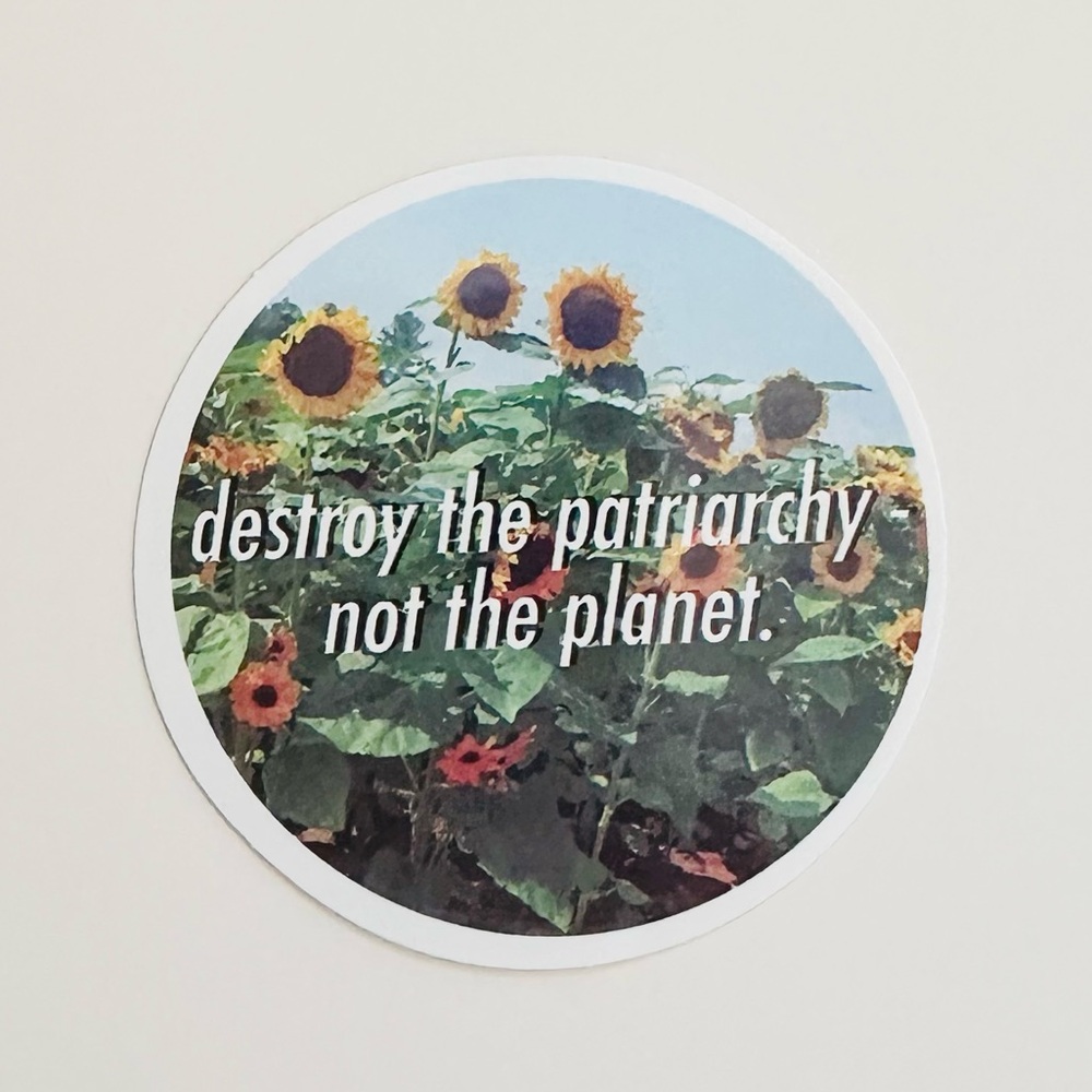 10/$10 Destroy The Patriarchy Sticker